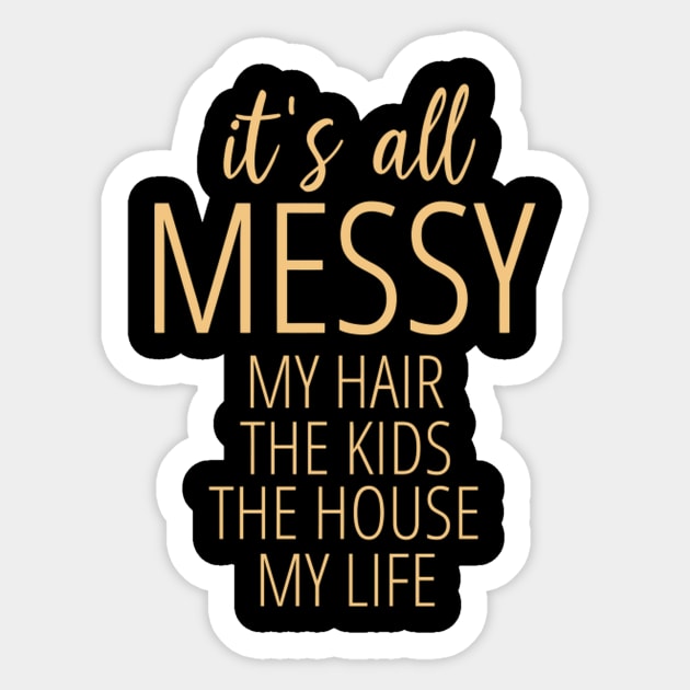 It'S All Messy Sticker by SnugFarm